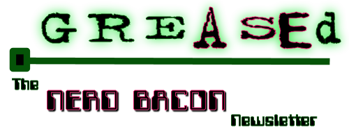 Greased: The Nerd Bacon Newsletter (Logo)